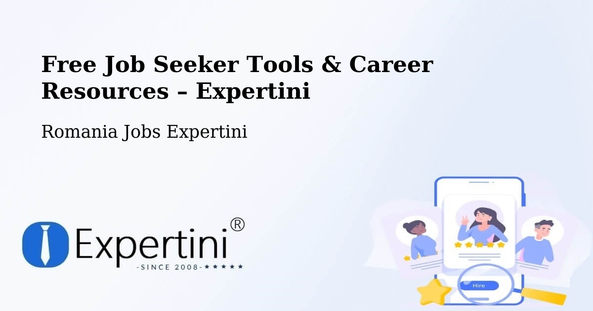 Free Job Seeker Tools & Career Resources – Comuna Vaideeni - Comuna Vaideeni, Romania Jobs Expertini